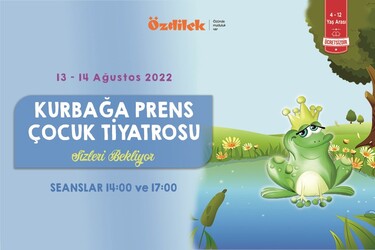 Özdilek Eskişehir'de Kurbağa Prens Çocuk Tiyatrosu