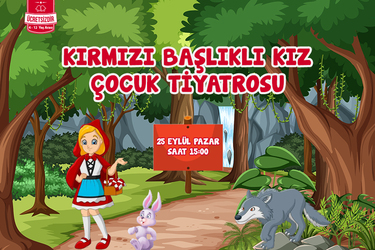 Kırmızı Başlıklı Kız Çocuk Tiyatrosu Özdilek Kocaeli’de!