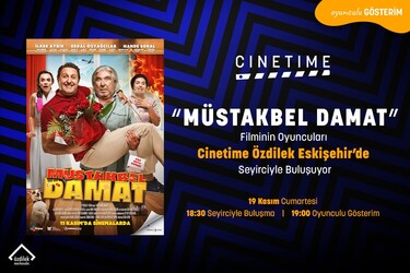 Müstakbel Damat Filminin Oyuncuları Cinetime Özdilek Eskişehir'de