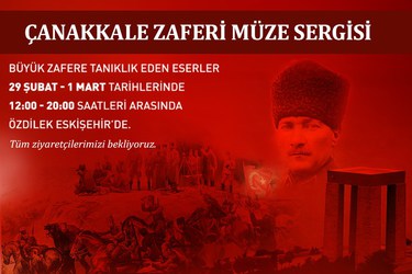 Özdilek Eskişehir’de Çanakkale Müze Sergisi