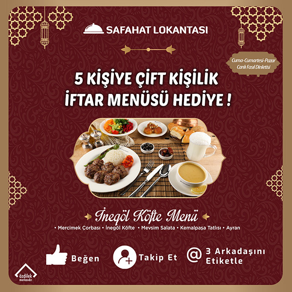 Özdilek Eskişehir 5 Kişiye İftar Yemeği Hediye Ediyor!