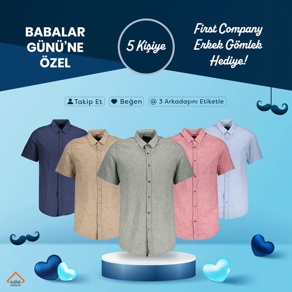First Company'den Babalar Günü'ne Özel 5 Kişiye Gömlek Hediye!