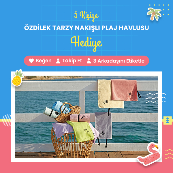 Özdilek Ev Tekstili’nden Tarzy Nakışlı Plaj Havlusu Hediye!