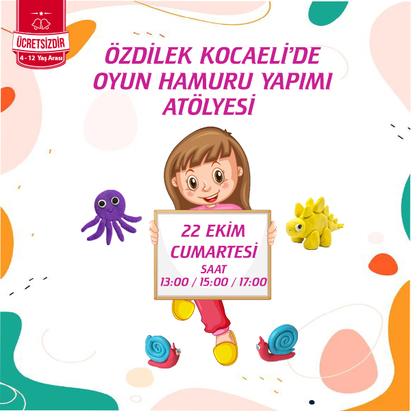 Oyun Hamuru Yapımı Atölyesi Özdilek Kocaeli’de!