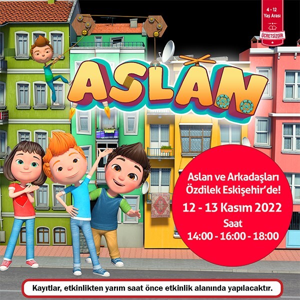 Aslan ve Arkadaşları Özdilek Eskişehir'de Çocuklarla Buluştu