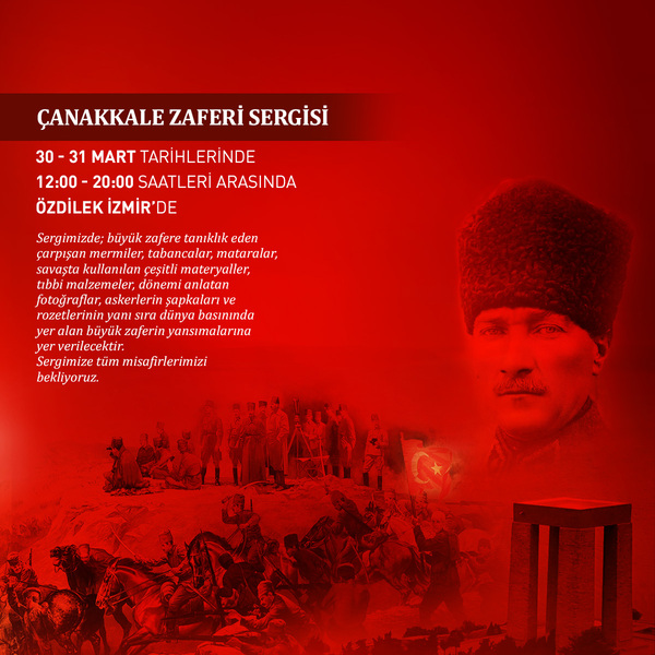 Çanakkale Zaferi'nin 108.Yılında Tarihe Yolculuk Özdilek İzmir'de!