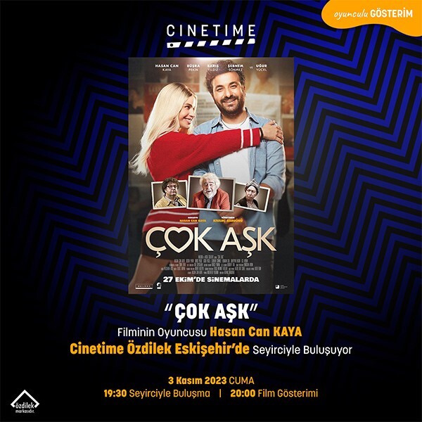 Çok Aşk Filminin Eskişehir Galası Özdilek Eskişehir'de