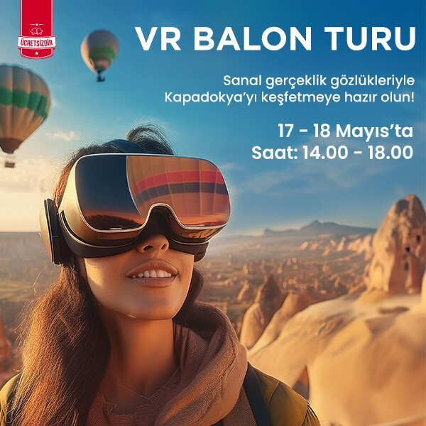 ÖZDİLEK ESKİŞEHİR’DE VR BALON TURU