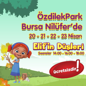 Elif'in Düşleri ÖzdilekPark Bursa Nilüfer'de!