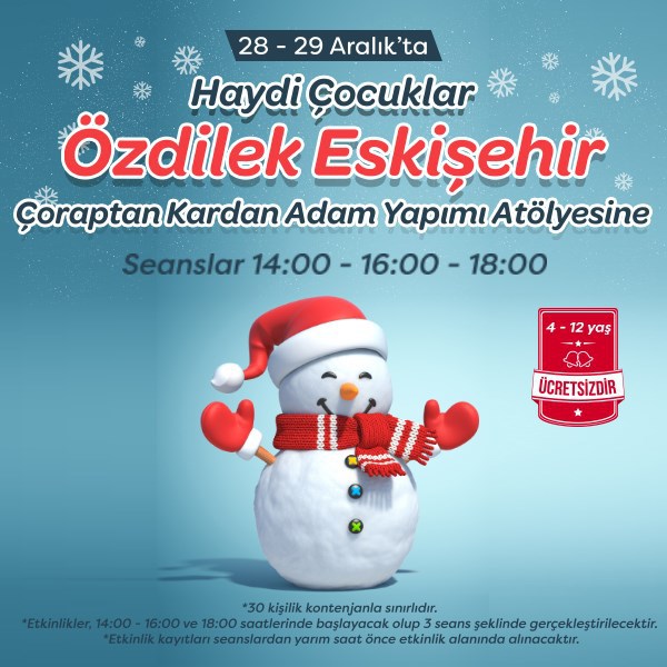 Özdilek Eskişehir’de Yılbaşına Özel Kardan Adam Atölyesi