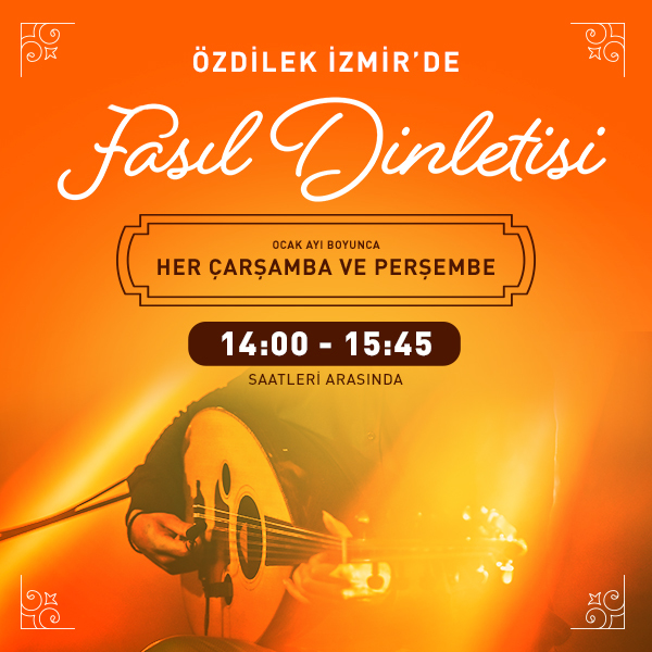 Özdilek İzmir’den Fasıl Dinletisi  
