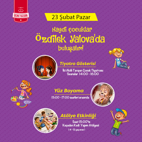 Özdilek Yalova’da Şubat Ayı Çocuk Etkinlikleri