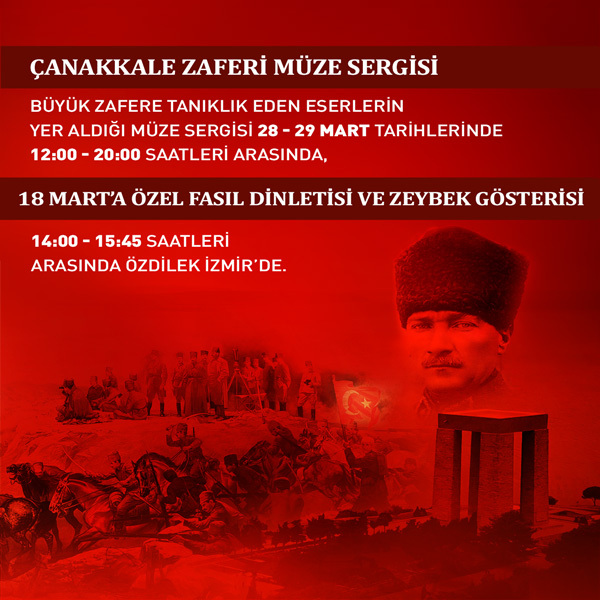 Özdilek İzmir’de Çanakkale Müze Sergisi ile Tarihe Yolculuk Başlıyor