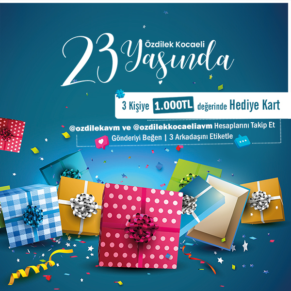 Özdilek Kocaeli'den 23. Yılına Özel 3 Kişiye 1.000 TL Değerinde Hediye Kart!