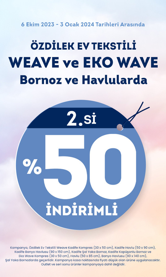 Özdilek Ev Tekstili Weave ve Eko Wave Bornoz ve Havlularda Fırsat 
