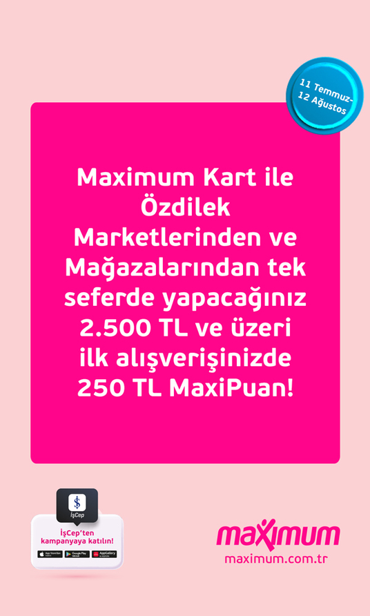 MAXİMUM BANKA KAMPANYASI 