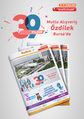 39 Yıldır Mutlu Alışveriş Özdilek Bursa'da!