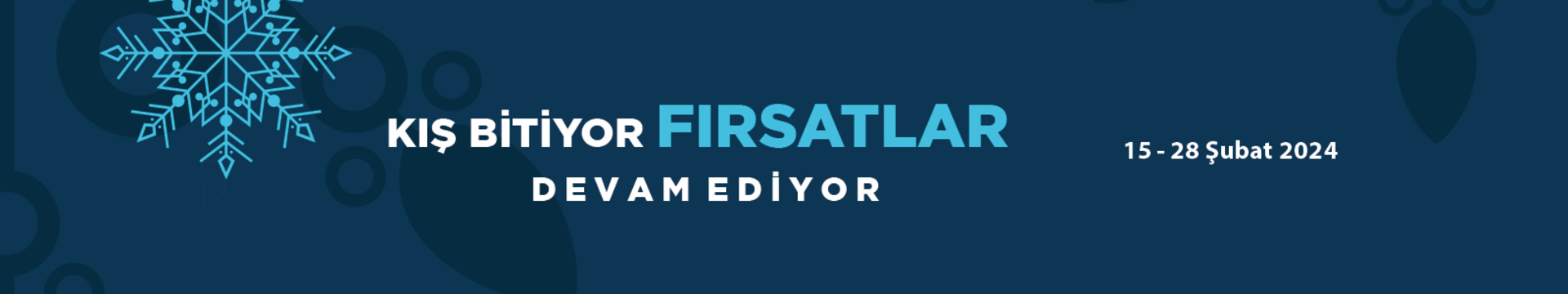 Kış Bitiyor Fırsatlar Devam Ediyor