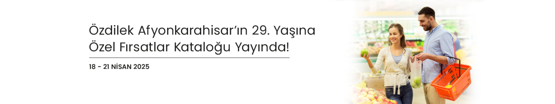 Özdilek Afyonkarahisar'ın 29. Yaşına Özel Fırsatlar Kataloğu Yayında!