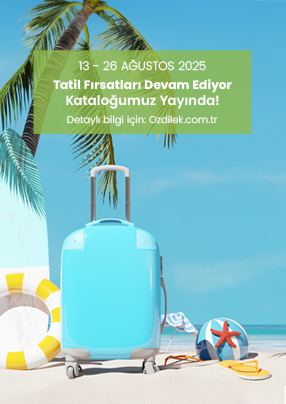 Tatil Fırsatları Devam Ediyor Kataloğumuz Yayında!