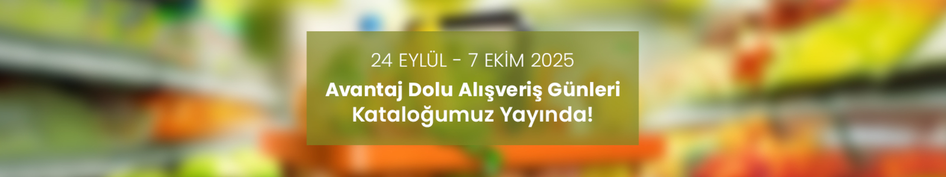 Avantaj Dolu Alışveriş Günleri Kataloğumuz Yayında!