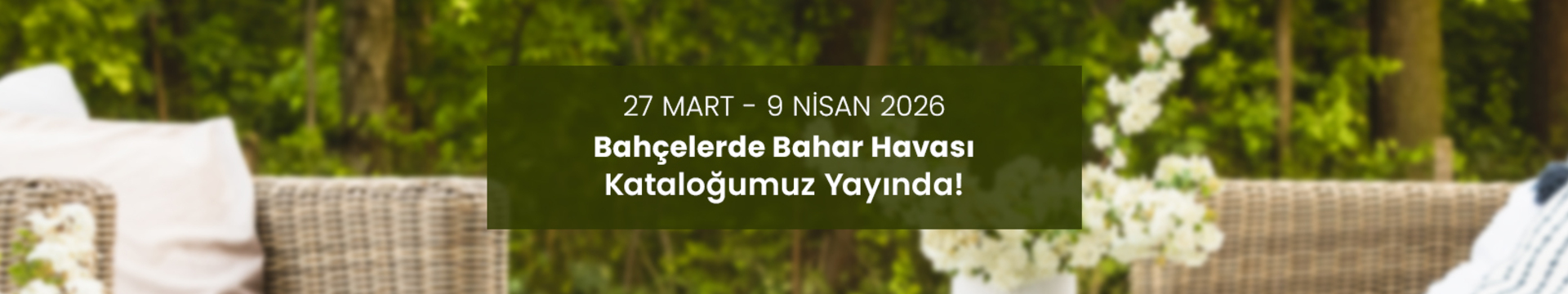 Bahçelerde Bahar Havası Kataloğumuz Yayında!