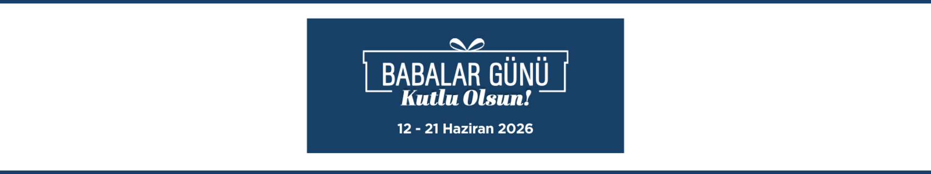 Babalar Günü Kutlu Olsun!